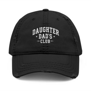 Distressed Dad Hat for the Daughters Dad Club!